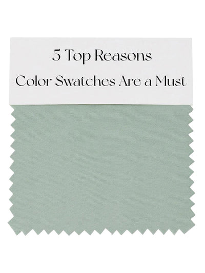 5 Top Reasons Color Swatches Are a Must