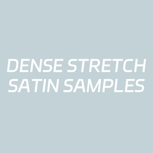 Dense Stretch Satin Samples