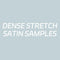 Dense Stretch Satin Samples