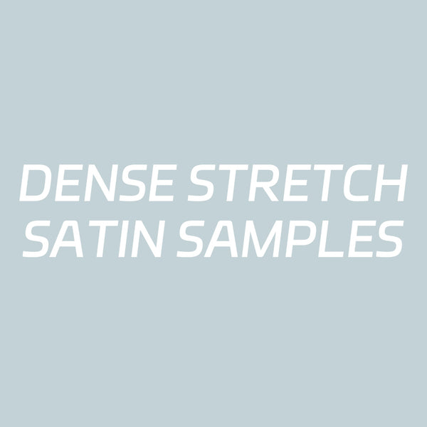 Dense Stretch Satin Samples