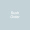 Rush Order